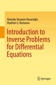 Title: Introduction to Inverse Problems for Differential Equations, Author: Alemdar Hasanov Hasanoglu