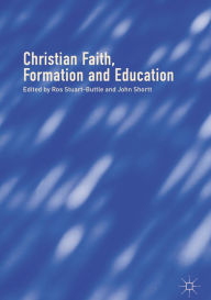 Title: Christian Faith, Formation and Education, Author: Ros Stuart-Buttle