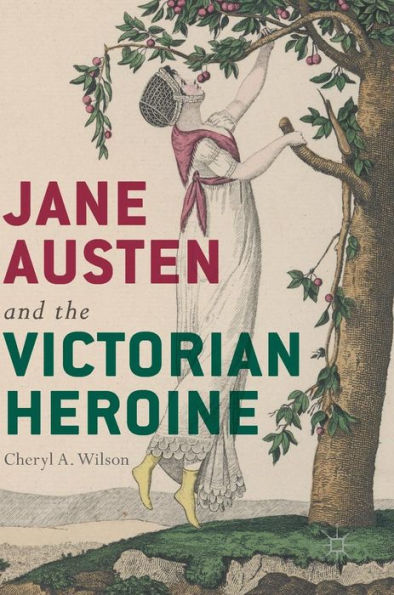 Jane Austen and the Victorian Heroine
