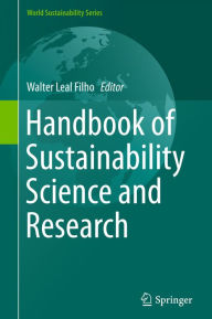 Title: Handbook of Sustainability Science and Research, Author: Walter Leal Filho