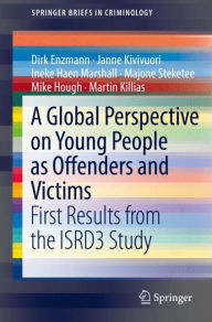 Title: A Global Perspective on Young People as Offenders and Victims: First Results from the ISRD3 Study, Author: Dirk Enzmann