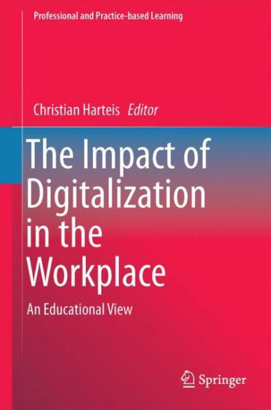 the Impact of Digitalization Workplace: An Educational View