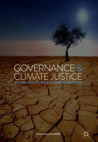 Title: Governance & Climate Justice: Global South & Developing Nations, Author: Julia Puaschunder