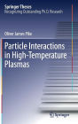 Particle Interactions in High-Temperature Plasmas