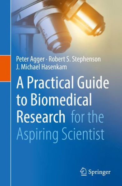 A Practical Guide to Biomedical Research: for the Aspiring Scientist