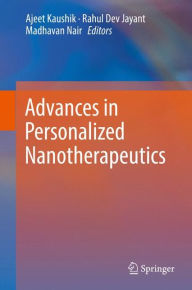 Title: Advances in Personalized Nanotherapeutics, Author: Ajeet Kaushik