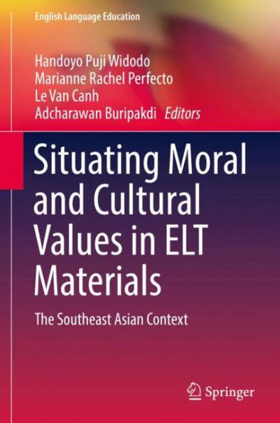 Situating Moral and Cultural Values ELT Materials: The Southeast Asian Context