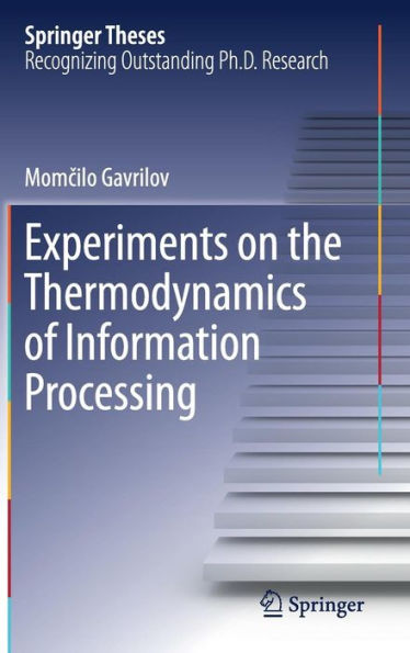 Experiments on the Thermodynamics of Information Processing