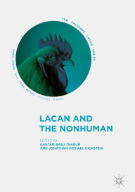 Title: Lacan and the Nonhuman, Author: Gautam Basu Thakur