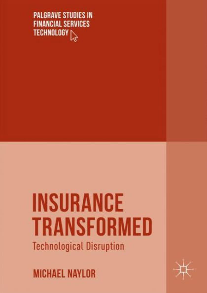 Insurance Transformed: Technological Disruption