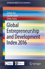 Title: Global Entrepreneurship and Development Index 2016, Author: Zoltan Acs