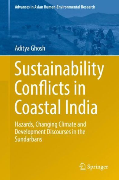 Sustainability Conflicts Coastal India: Hazards, Changing Climate and Development Discourses the Sundarbans