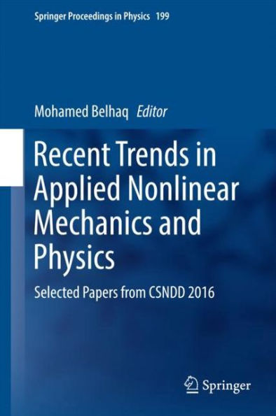 Recent Trends in Applied Nonlinear Mechanics and Physics: Selected Papers from CSNDD 2016