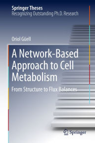 Title: A Network-Based Approach to Cell Metabolism: From Structure to Flux Balances, Author: Oriol Güell