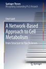 A Network-Based Approach to Cell Metabolism: From Structure to Flux Balances