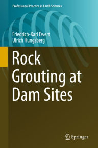 Title: Rock Grouting at Dam Sites, Author: Friedrich-Karl Ewert