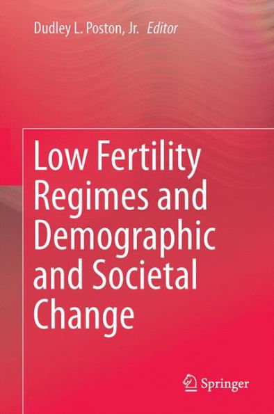 Low Fertility Regimes and Demographic Societal Change