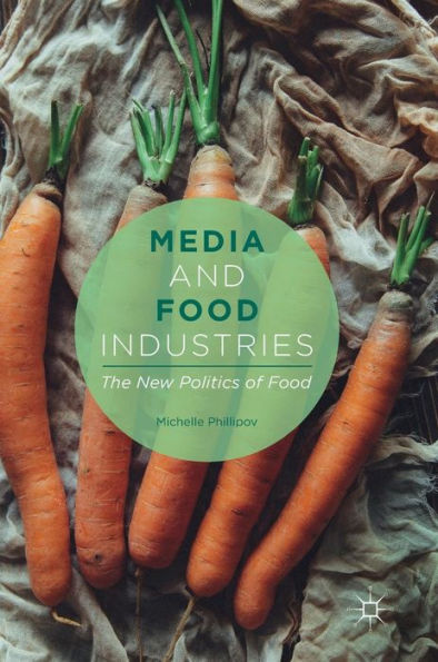 Media and Food Industries: The New Politics of
