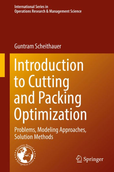 Introduction to Cutting and Packing Optimization: Problems, Modeling Approaches, Solution Methods