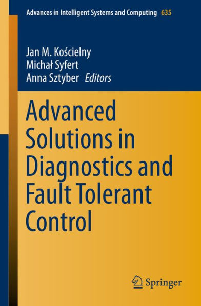 Advanced Solutions in Diagnostics and Fault Tolerant Control