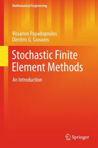Title: Stochastic Finite Element Methods: An Introduction, Author: Vissarion Papadopoulos