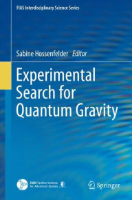 Title: Experimental Search for Quantum Gravity, Author: Sabine Hossenfelder