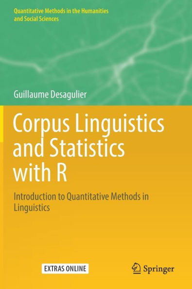 Corpus Linguistics and Statistics with R: Introduction to Quantitative Methods in Linguistics