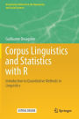 Corpus Linguistics and Statistics with R: Introduction to Quantitative Methods in Linguistics