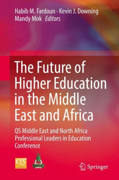 the Future of Higher Education Middle East and Africa: QS North Africa Professional Leaders Conference