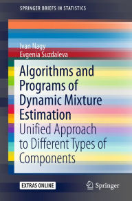 Title: Algorithms and Programs of Dynamic Mixture Estimation: Unified Approach to Different Types of Components, Author: Ivan Nagy