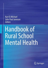 Title: Handbook of Rural School Mental Health, Author: Kurt D. Michael