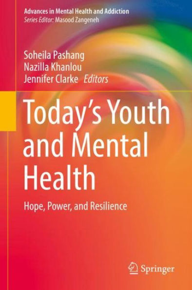 Today's Youth and Mental Health: Hope, Power, Resilience