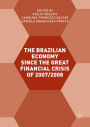 The Brazilian Economy since the Great Financial Crisis of 2007/2008