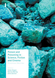 Title: Poison and Poisoning in Science, Fiction and Cinema: Precarious Identities, Author: Heike Klippel