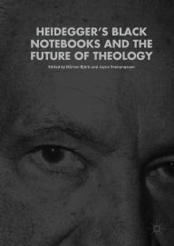 Title: Heidegger's Black Notebooks and the Future of Theology, Author: Mårten Björk