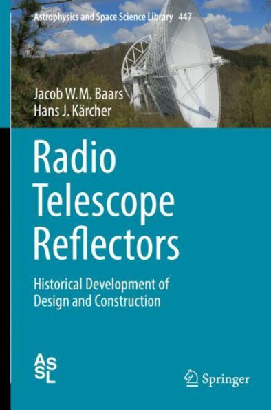 Radio Telescope Reflectors: Historical Development of Design and Construction