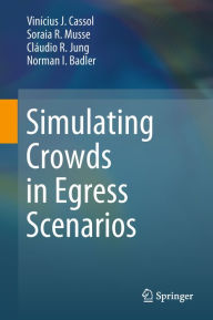 Title: Simulating Crowds in Egress Scenarios, Author: Vinícius J. Cassol
