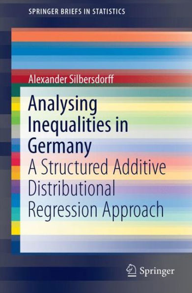 Analysing Inequalities in Germany: A Structured Additive Distributional Regression Approach