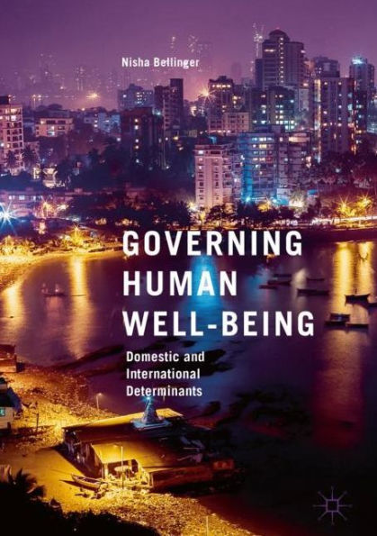 Governing Human Well-Being: Domestic and International Determinants