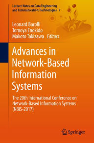 Title: Advances in Network-Based Information Systems: The 20th International Conference on Network-Based Information Systems (NBiS-2017), Author: Leonard Barolli