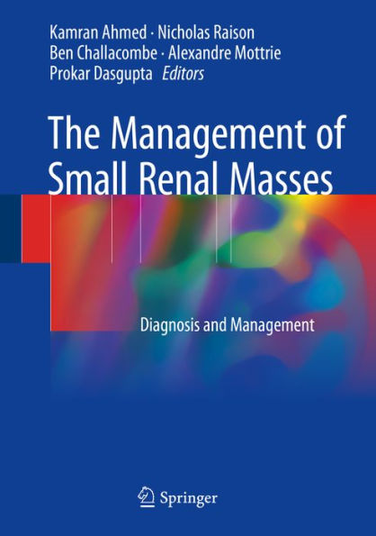 The Management of Small Renal Masses: Diagnosis and Management