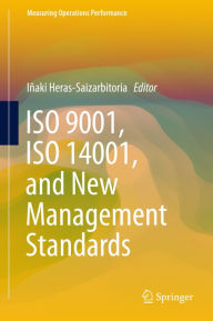 Title: ISO 9001, ISO 14001, and New Management Standards, Author: Iñaki Heras-Saizarbitoria