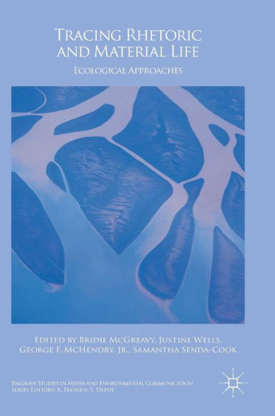 Tracing Rhetoric and Material Life: Ecological Approaches