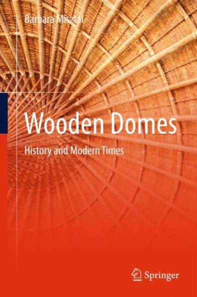 Wooden Domes: History and Modern Times