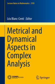 Title: Metrical and Dynamical Aspects in Complex Analysis, Author: Léa Blanc-Centi
