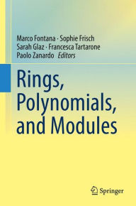 Title: Rings, Polynomials, and Modules, Author: Marco Fontana