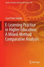 E-Learning Practice in Higher Education: A Mixed-Method Comparative Analysis