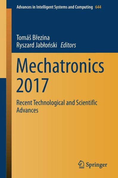 Mechatronics 2017: Recent Technological and Scientific Advances