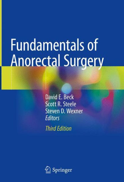 Fundamentals of Anorectal Surgery / Edition 3