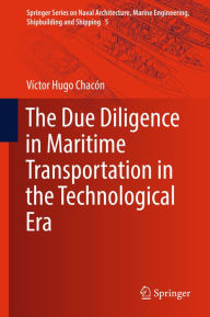 Title: The Due Diligence in Maritime Transportation in the Technological Era, Author: Víctor Hugo Chacón